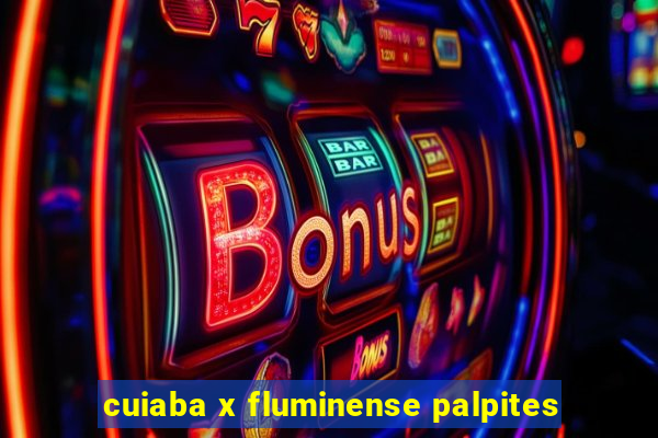 cuiaba x fluminense palpites